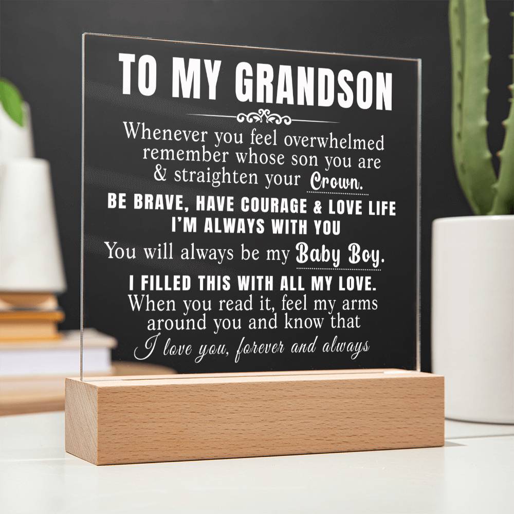 To My Grandson - Straighten Your Crown - Acrylic Plaque