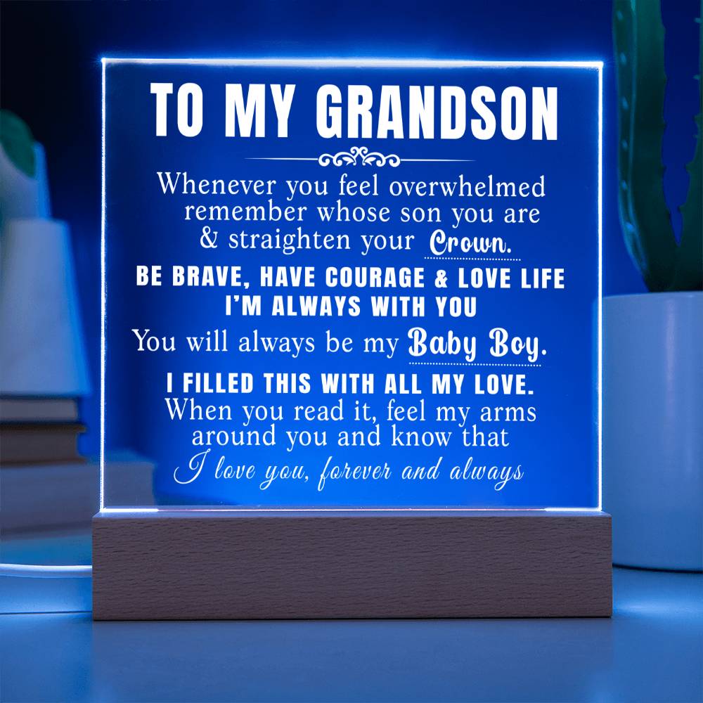 To My Grandson - Straighten Your Crown - Acrylic Plaque