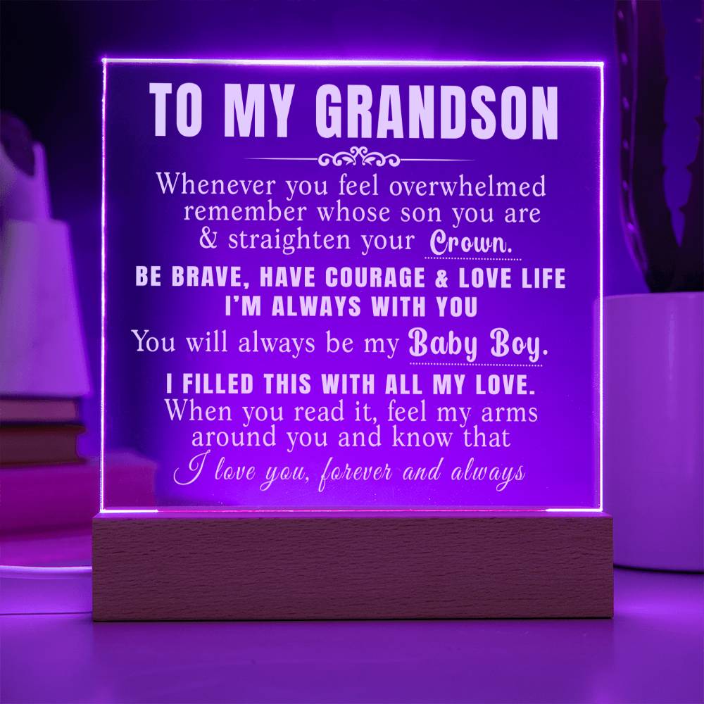 To My Grandson - Straighten Your Crown - Acrylic Plaque