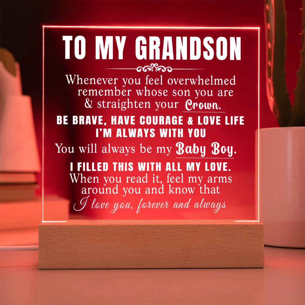 To My Grandson - Straighten Your Crown - Acrylic Plaque