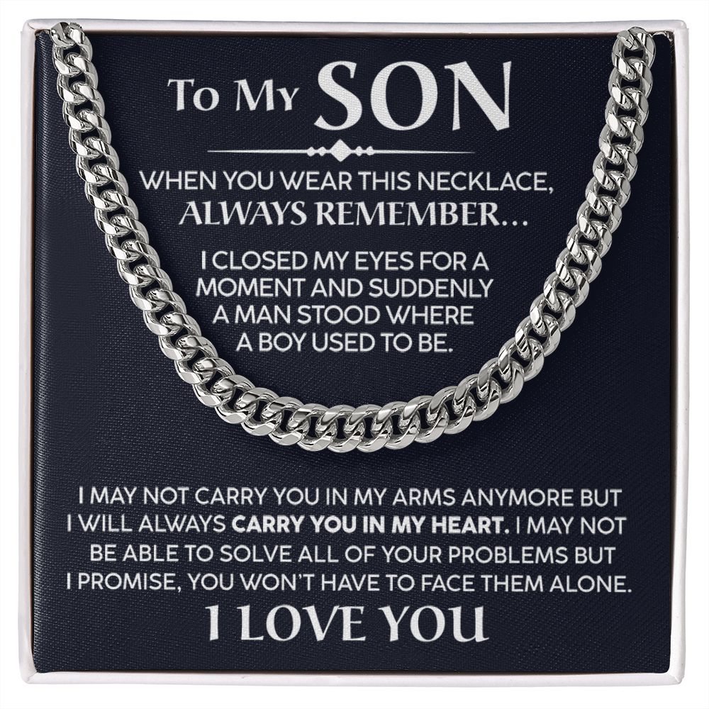 To My Son - I Will Always Carry You In My Heart - Cuban Chain Necklace