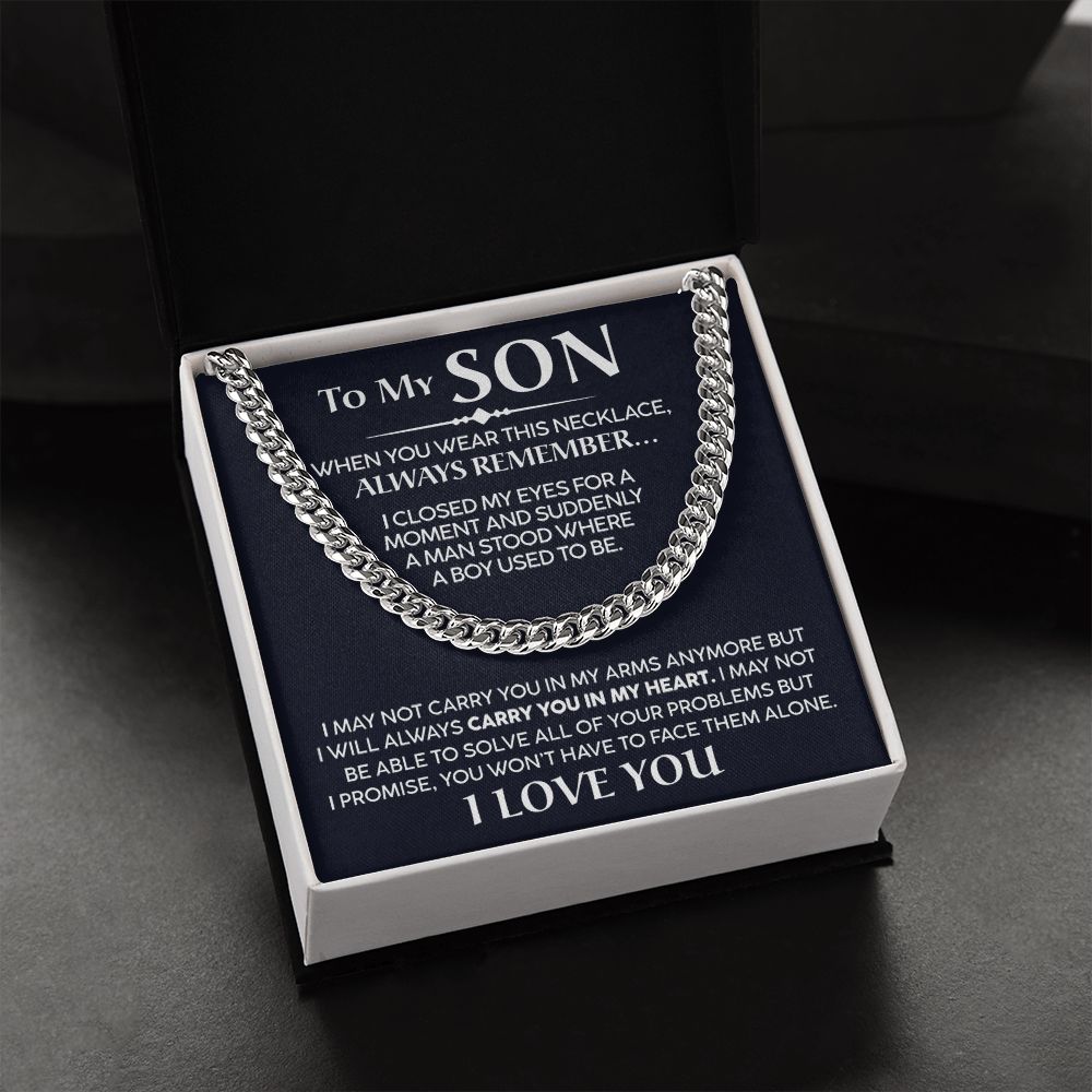 To My Son - I Will Always Carry You In My Heart - Cuban Chain Necklace