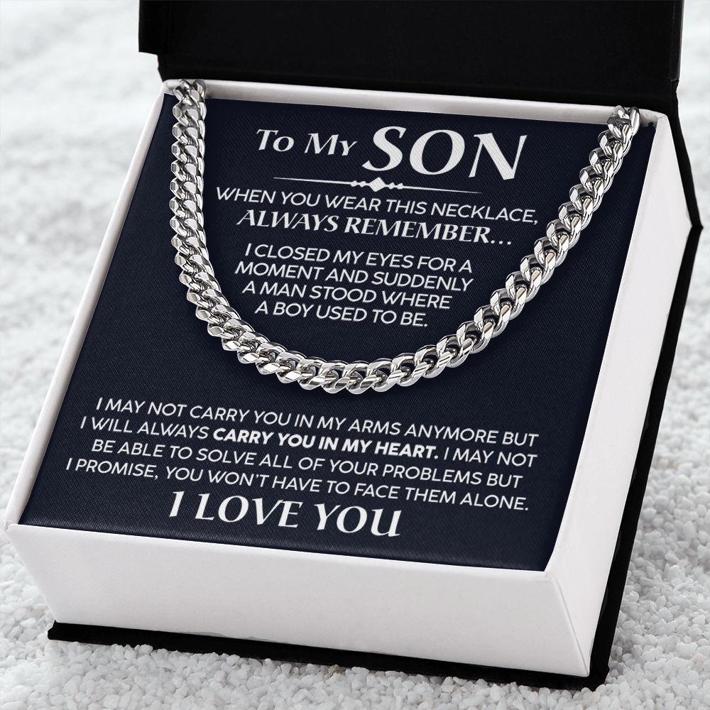 To My Son - I Will Always Carry You In My Heart - Cuban Chain Necklace