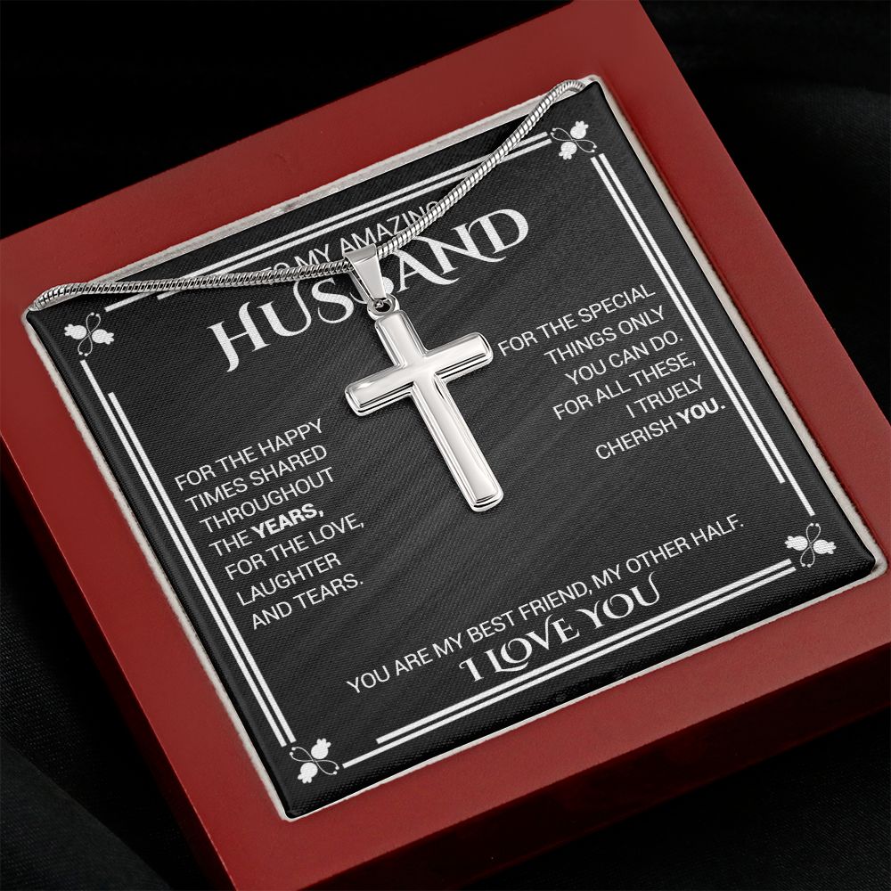 To My Amazing Husband - For The Happy Times Shared Throughout The Years - Cross Necklace