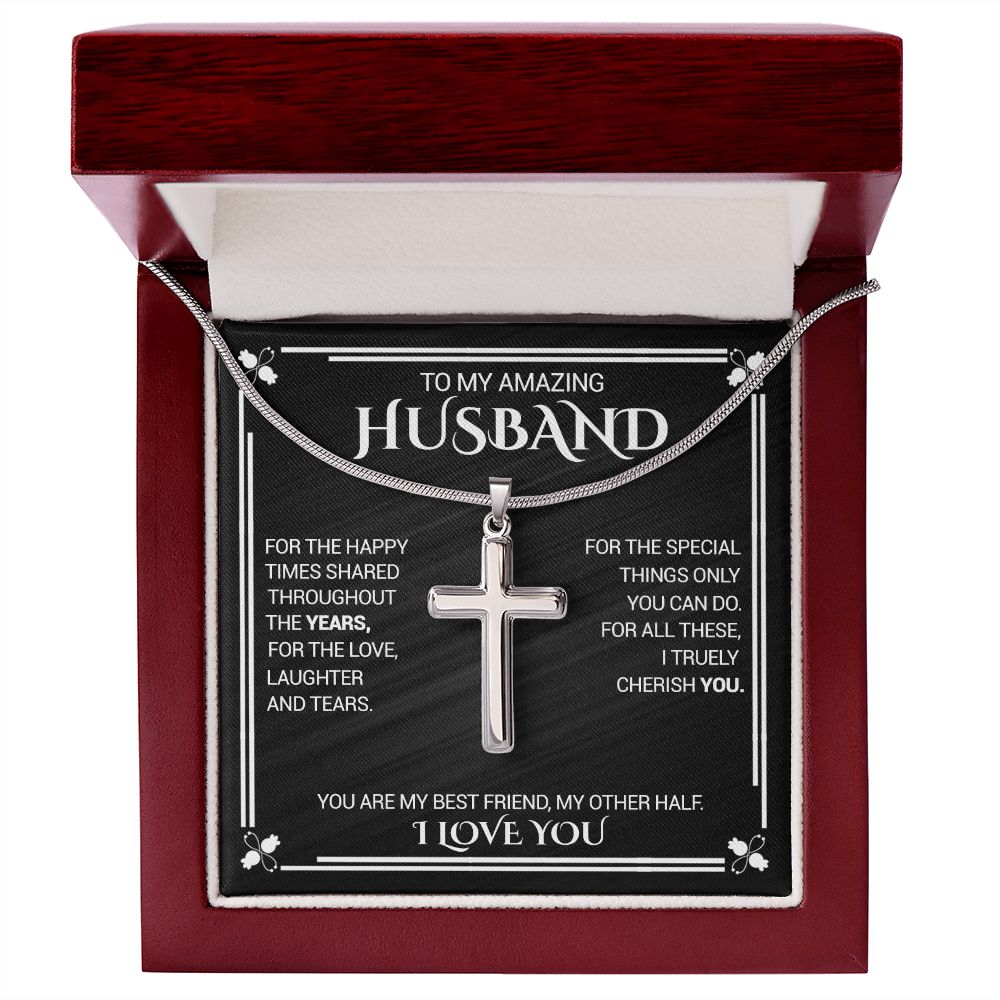 To My Amazing Husband - For The Happy Times Shared Throughout The Years - Cross Necklace